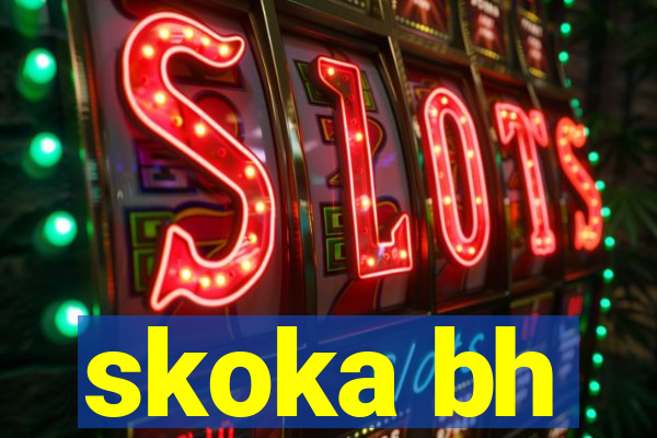 skoka bh