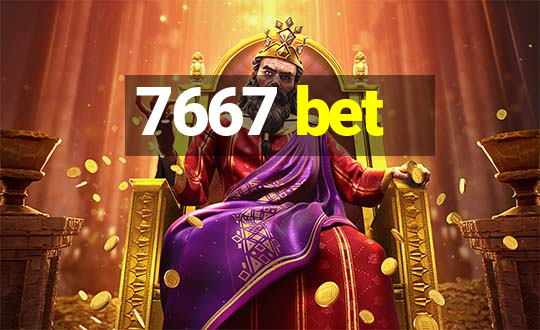 7667 bet