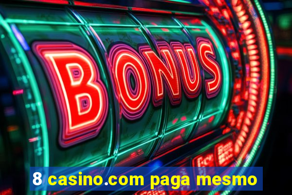 8 casino.com paga mesmo