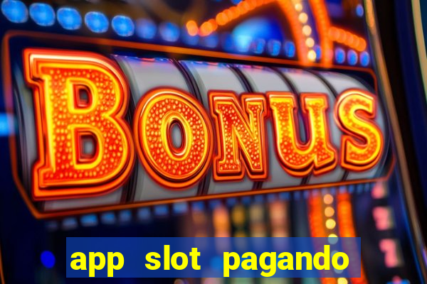 app slot pagando no cadastro