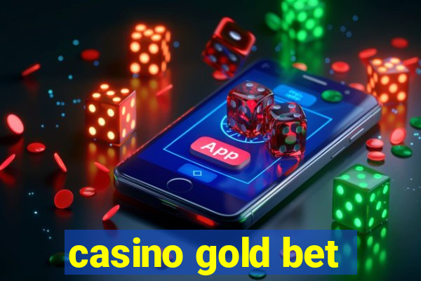 casino gold bet