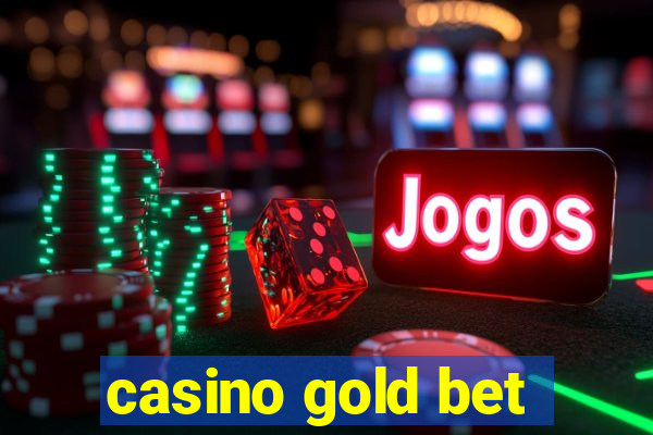 casino gold bet