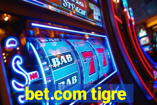 bet.com tigre