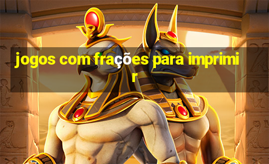 jogos com frações para imprimir