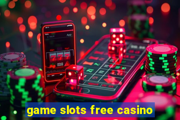 game slots free casino