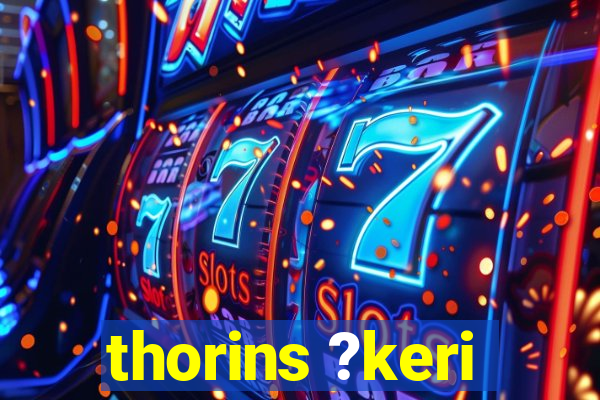 thorins ?keri