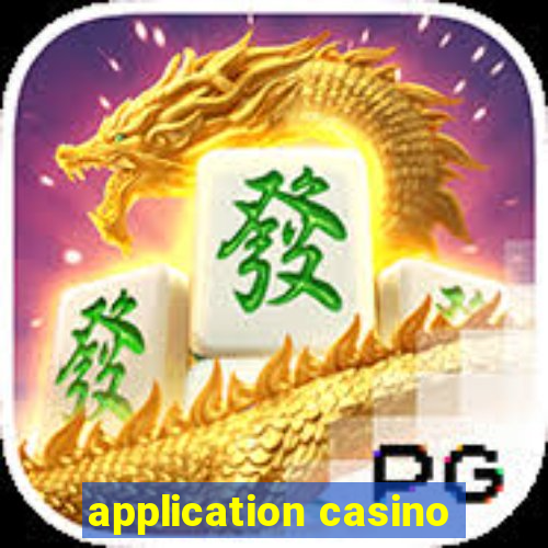 application casino