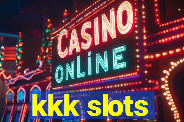 kkk slots