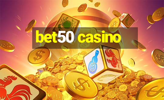 bet50 casino