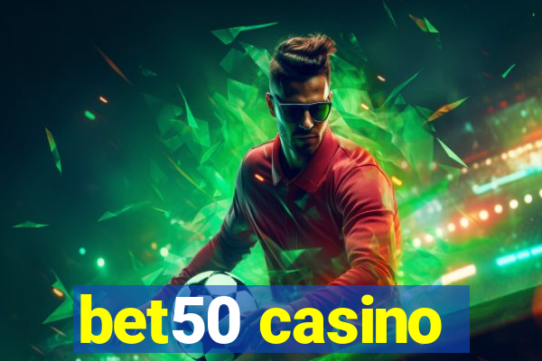 bet50 casino