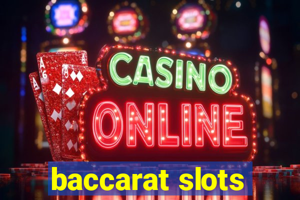 baccarat slots