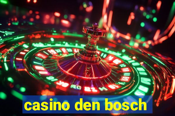 casino den bosch