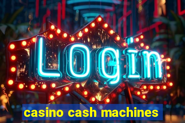 casino cash machines