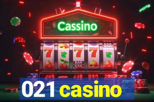 021 casino