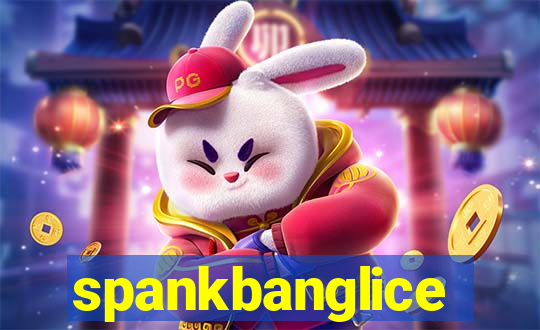 spankbanglice