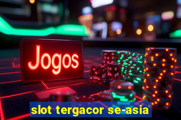 slot tergacor se-asia