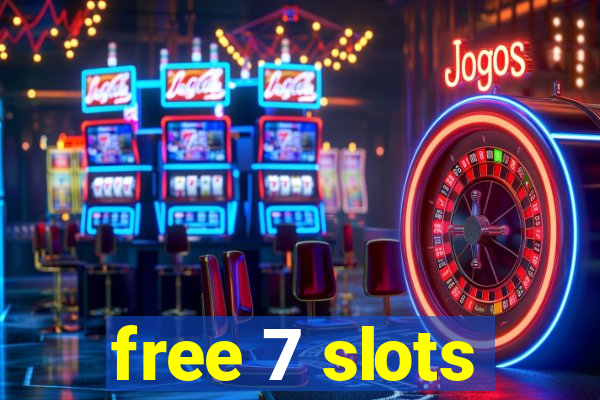 free 7 slots