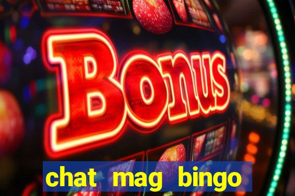 chat mag bingo promo code