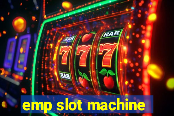 emp slot machine