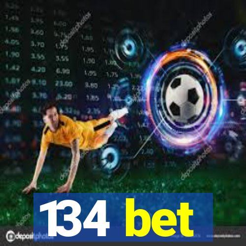 134 bet