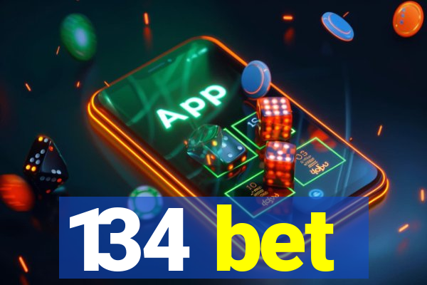 134 bet