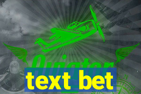 text bet