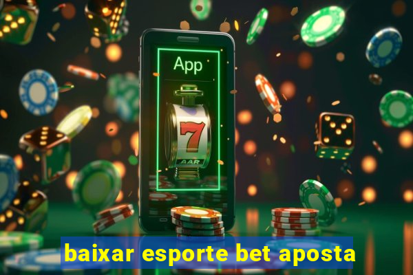 baixar esporte bet aposta