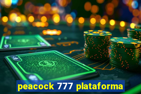 peacock 777 plataforma