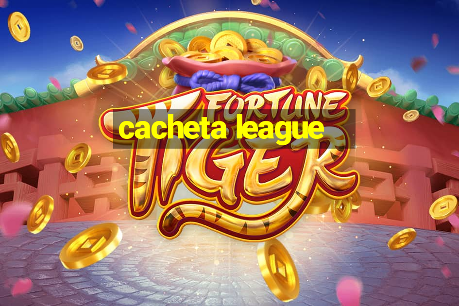 cacheta league