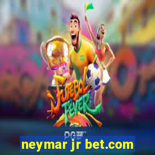 neymar jr bet.com