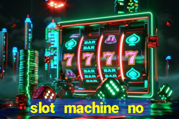 slot machine no deposit bonus