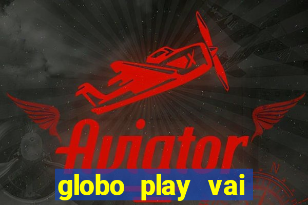 globo play vai passar o jogo do flamengo