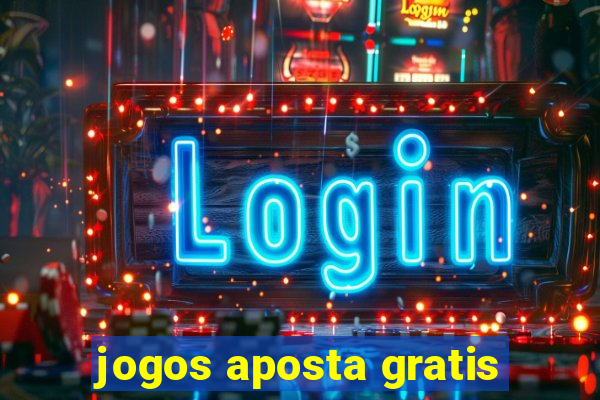 jogos aposta gratis