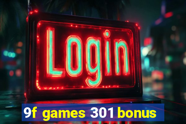 9f games 301 bonus