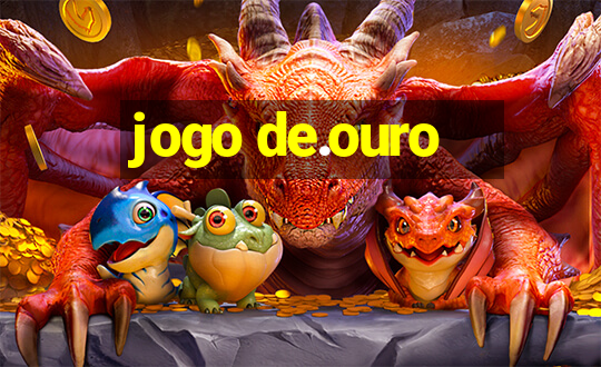 jogo de.ouro