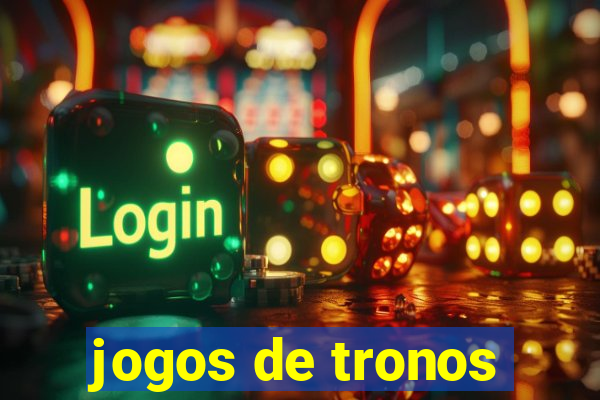 jogos de tronos