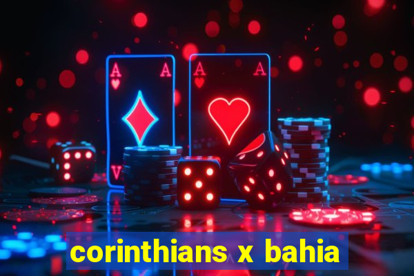 corinthians x bahia