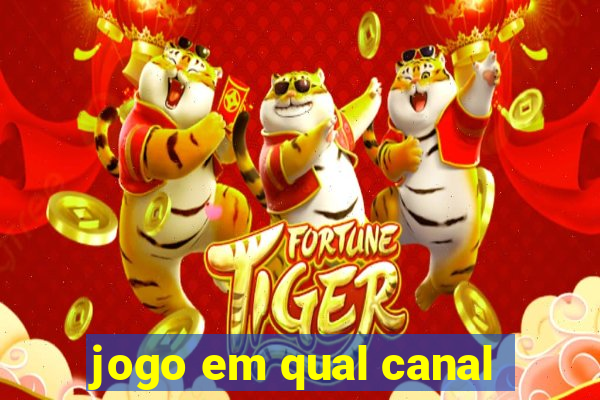 jogo em qual canal