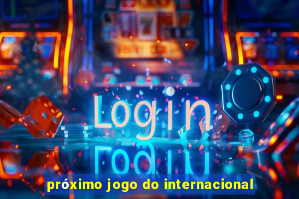 próximo jogo do internacional