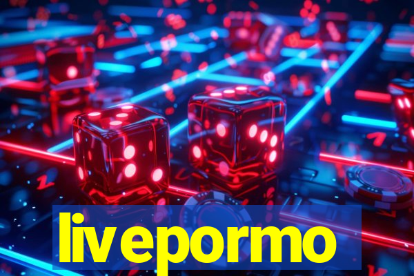 livepormo