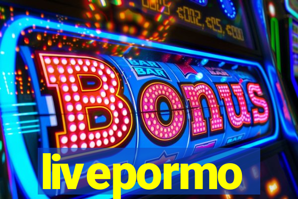 livepormo