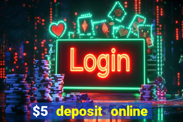 $5 deposit online casino canada