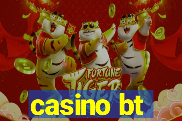 casino bt