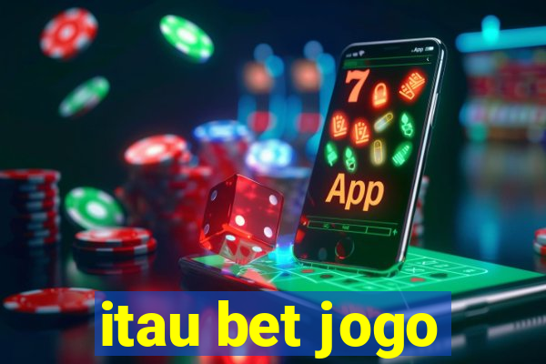 itau bet jogo