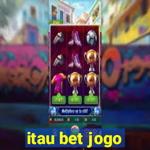 itau bet jogo