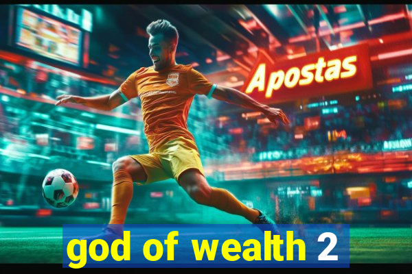 god of wealth 2