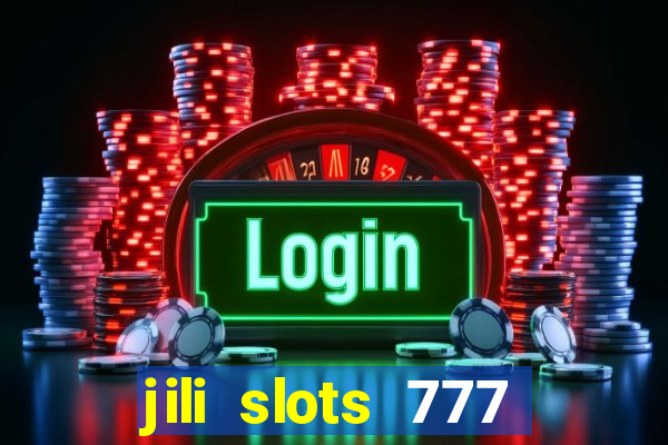 jili slots 777 lucky casino