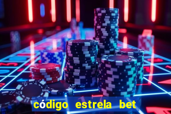 código estrela bet 5 reais