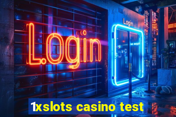 1xslots casino test