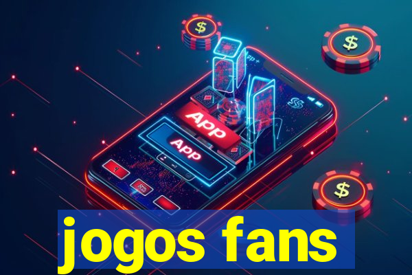 jogos fans